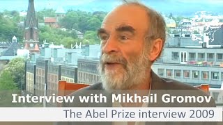 Mikhail Gromov  The Abel Prize interview 2009 [upl. by Toblat538]