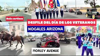 CALLE RUIZ CORTINES Y DESFILE DEL DIA DE LOS VETERANOS EN NOGALES ARIZONA [upl. by Gytle589]