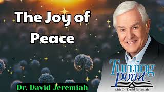 The Joy of Peace  Dr David Jeremiah [upl. by Marisa]