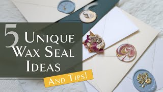 5 Fun Wax Seal Ideas and Tutorial [upl. by Pallaten]