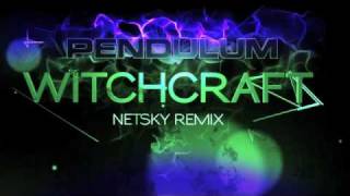 Pendulum  Witchcraft Netsky Remix [upl. by Owades]