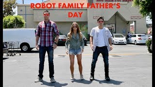 ROBOT FAMILY FATHERS DAY [upl. by Ebanreb]