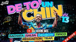 DE TODO UN CHIN VOL 13 MEZCLANDO DJ ADONI MIX  DESDE MIAMI ☀️BACHATA  DEMBOW  SALSA  MEREGUE☀️ [upl. by Michey]