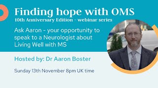 Ask Aaron  your opportunity to speak to a Neurologist about Living Well with MS [upl. by Traver19]