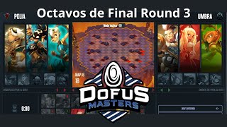 Dofus Masters Octavos de Final Polia vs Umbra Round 3 [upl. by Emanuele235]