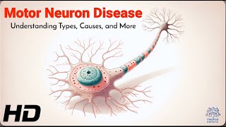 Motor Neuron Disease Explained Types Causes and Symptoms [upl. by Madlin]