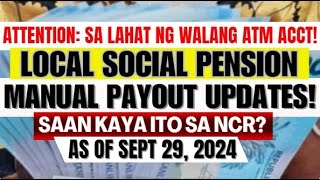 PARA SA LAHAT NG WALANG ATM LOCAL SOCIAL PENSION PAYOUT UPDATES AS OF SEPT 29 2024  SAAN SA NCR [upl. by Orabla]