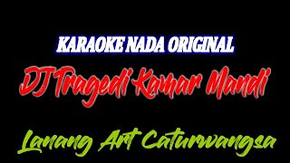 TRAGEDI KAMAR MANDI KARAOKE NADA ORIGINAL [upl. by Sherard]