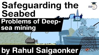 What is Deep Sea Mining What we must Safeguard our Seabed Problems of Deep Sea Mining UPSC IAS [upl. by Studnia]