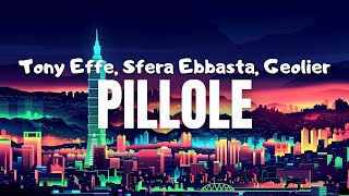 Tony Effe Sfera Ebbasta Geolier  PILLOLE Testo [upl. by Parke]