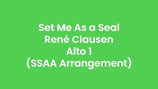 Set Me As a Seal  René Clausen  ALTO 1 [upl. by Tselec556]