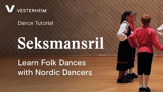 FamilieTid Learn Folk Dances with Nordic Dancers  Seksmansril [upl. by Eilhsa100]