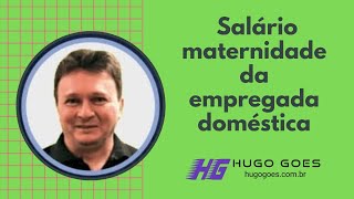 Salário Maternidade da Empregada Doméstica [upl. by Mable]