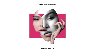 Hailee Steinfeld  I Love Yous Audio [upl. by Legir]