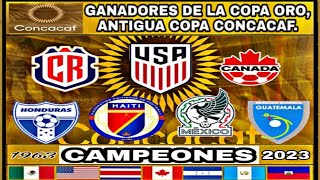 CAMPEONES DE LA COPA ORO🏆  HISTORIAL 19632023 [upl. by Petrie]