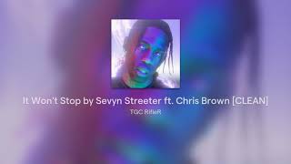 It Wont Stop by Sevyn Streeter ft Chris Brown CLEAN [upl. by Gnilrac433]