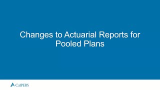 Consolidation of CalPERS Actuarial Valuation Reports Video Presentation [upl. by Ariada]