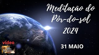 MEDITAÇÃO DO PÔR DO SOL 2024VÍDEO31 MAIO POR KLAUDINE MILANI [upl. by Gayleen]