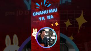 Chahu Mai Ya na  Guitar Chords for beginners guitar bollywood lesson [upl. by Disraeli]