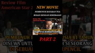 REVIEW FILM AMERICAN STAR 2024 PART 2 film movie filmpendek reviewfilm filmaction fyp [upl. by Oneladgam]