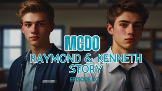 MCDO The Raymond amp Kenneth Story Ep 02  M2M Story [upl. by Lundeen]