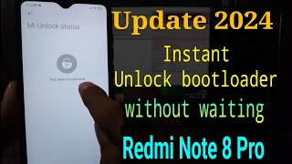 Update 2024 Instant Unlock bootloader Redmi Note 8 Pro  UBL Redmi note 8 pro [upl. by Pelagias]