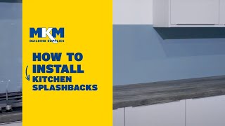 How to Install AluSplash Kitchen Splashbacks  How To  MKM Building Supplies [upl. by Orel]