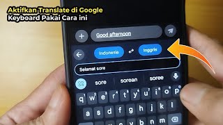 Cara Mengaktifkan Translate di Google Keyboard  Keyboard Translate [upl. by Toblat]