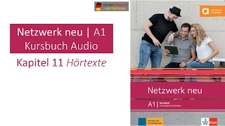 Netzwerk neu A1 Kursbuch Audio Kapitel 11 Hörtexte [upl. by Nelie]