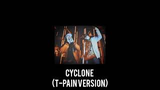 Cyclone TPain Version  Baby Bash REMASTERED [upl. by Crenshaw639]