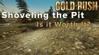 Is it Worth Shoveling the Entire Starting Area Gold Rush The Game [upl. by Icyac]