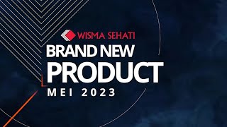 New Product  May 2023  Wisma Sehati [upl. by Forsta]