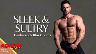 SLEEK amp SULTRY Shirtless Hunk Rocks Black Pants Look [upl. by Malina]