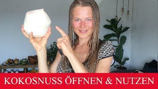 KOKOSNUSS EINFACH OE FFNEN UND OPTIMAL NUTZEN [upl. by Viviyan]