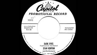 1955 Uncharted 45s Stan Kenton  Dark Eyes [upl. by Madeleine]