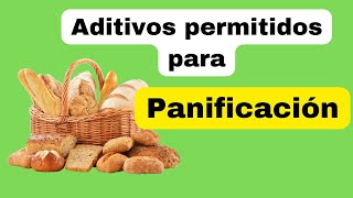 Que ADITIVOS puedo agregar para ELABORAR PAN  Aditivos alimentarios para industria de panificación [upl. by Occir]