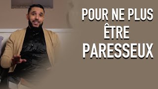 POUR NE PLUS ÊTRE PARESSEUX [upl. by Yevoc]