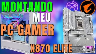 MONTANDO MEU PC GAMER E UNBOXING REVIEW PLACA MÃE RYZEN GIGABYTE AORUS X870 [upl. by Shirl702]