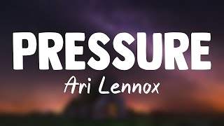 Pressure  Ari Lennox Lyrics Video 🏔 [upl. by Edrock]