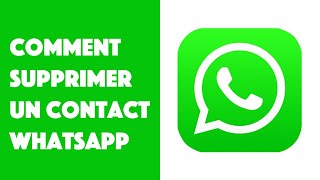 Comment supprimer un contact WhatsApp [upl. by Notlem]