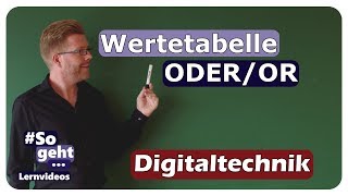 Wertetabelle eines ODERBausteins  Digitaltechnik  einfach und anschaulich erklärt [upl. by Dnama]