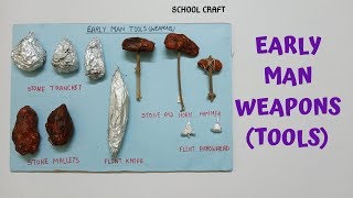 Early man tools Early man weapons project School Craft [upl. by Kreager]