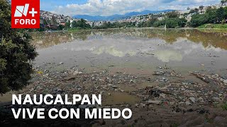 Temen nuevo deslave e inundaciones en San Rafael Chamapa Naucalpan  Las Noticias [upl. by Foote8]