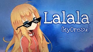 kyOresu  Lalala by bbno amp y2k loli cover [upl. by Niwrek51]