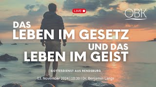 243 Das Leben im Gesetz und das Leben im Geist  Live Gottesdienst mit Dr Benjamin Lange [upl. by Kaufman421]