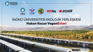 İnönü Üniversitesi Ekolojik Yerleşkesi  Hakan KOZAN Vagon Evleri Belgeseli [upl. by Phaih]