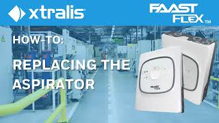 Xtralis FAAST FLEX  HowTo Replace the Aspirator [upl. by Ardnekat]