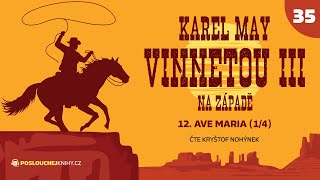 Karel May Vinnetou III – 35 Ave Maria 14 [upl. by Yrffoeg]