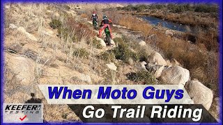 When Moto Guys Go Trail Riding [upl. by Llekcir]