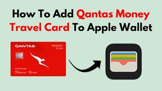 How To Add Qantas Money Travel Card To Apple Wallet [upl. by Gildea155]